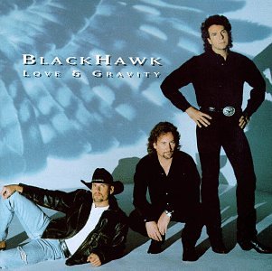 BLACKHAWK - LOVE & GRAVITY Cheap