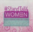 VARIOUS ARTISTS - #STANDTALL4WOMEN: A CELEBRATION IN SONG Sale