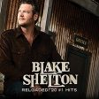 BLAKE SHELTON - RELOADED: 20 #1 HITS on Sale