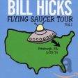 BILL HICKS - FLYING SAUCER TOUR, VOL. 1-THE Supply