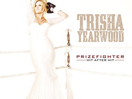 TRISHA YEARWOOD - PRIZEFIGHTER: HIT AFTER HIT Online