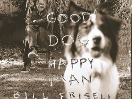 BILL FRISELL - GOOD DOG, HAPPY MAN Fashion