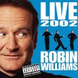 WILLIAMS, ROBIN - 2002 LIVE Online Sale