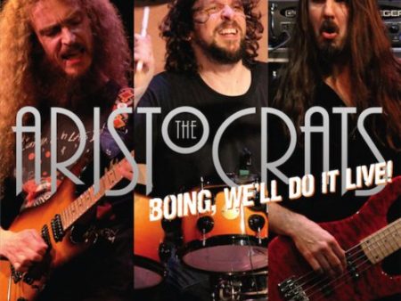 THE ARISTOCRATS - BOING, WE LL DO IT LIVE! (2CD) Discount