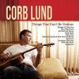 CORB LUND - THINGS THAT CAN T BE UNDONE (CD DVD) Online