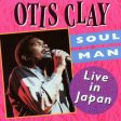 CLAY, OTIS - SOUL MAN LIVE IN JAPAN Supply