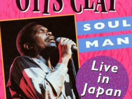 CLAY, OTIS - SOUL MAN LIVE IN JAPAN Supply