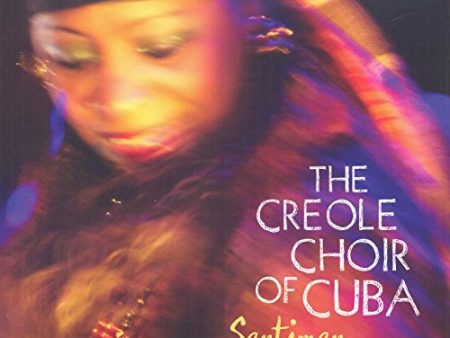 THE CREOLE CHOIR OF CUBA - SANTIMAN Discount