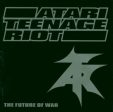 ATARI TEENAGE RIOT - FUTURE OF WAR Online Hot Sale