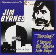 BYRNES, JIM - BURNING   I TURNED MY NIGHTS INTO DAYS Online