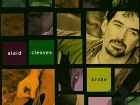 CLEAVES,SLAID - BROKE DOWN Online now