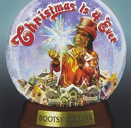 BOOTSY COLLINS - CHRISTMAS IS 4 EVER Online