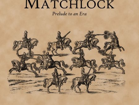 Horse & Musket: Horse & Matchlock (New Edition) Hot on Sale