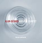 BEDARD, ALAIN & AUGUSTE QUARTET - CIRCUM CONTINUUM Hot on Sale